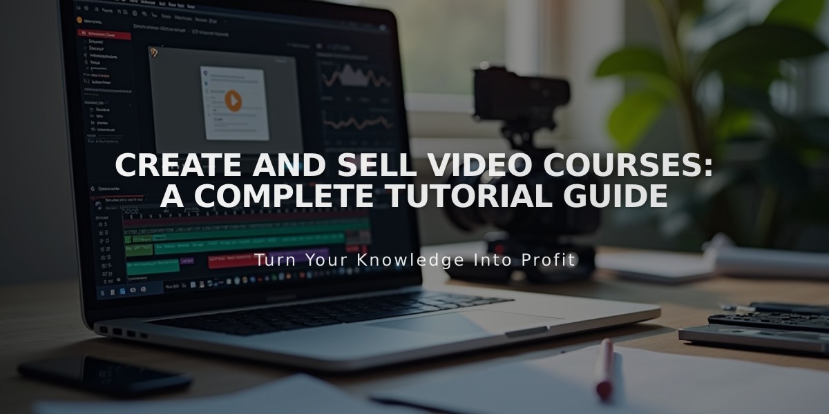 Create and Sell Video Courses: A Complete Tutorial Guide