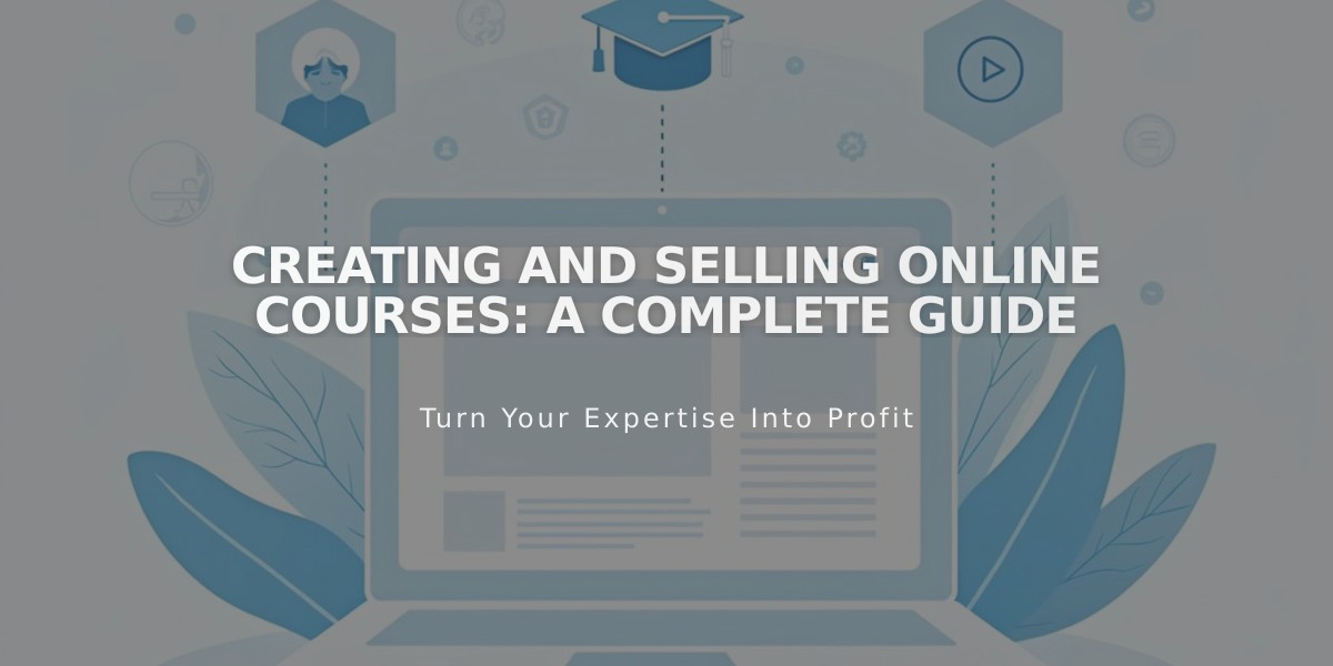 Creating and Selling Online Courses: A Complete Guide