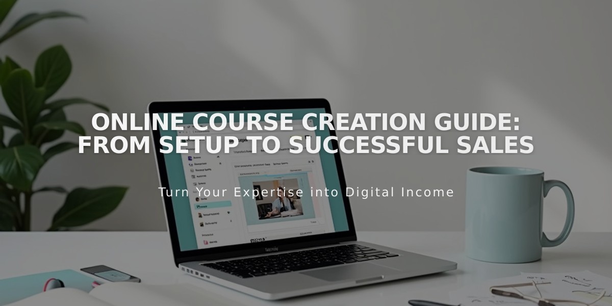 Online Course Creation Guide: From Setup to Successful Sales