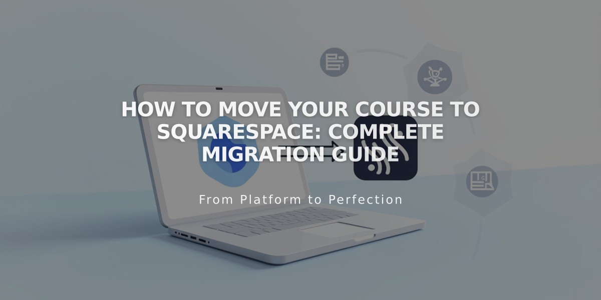 How to Move Your Course to Squarespace: Complete Migration Guide