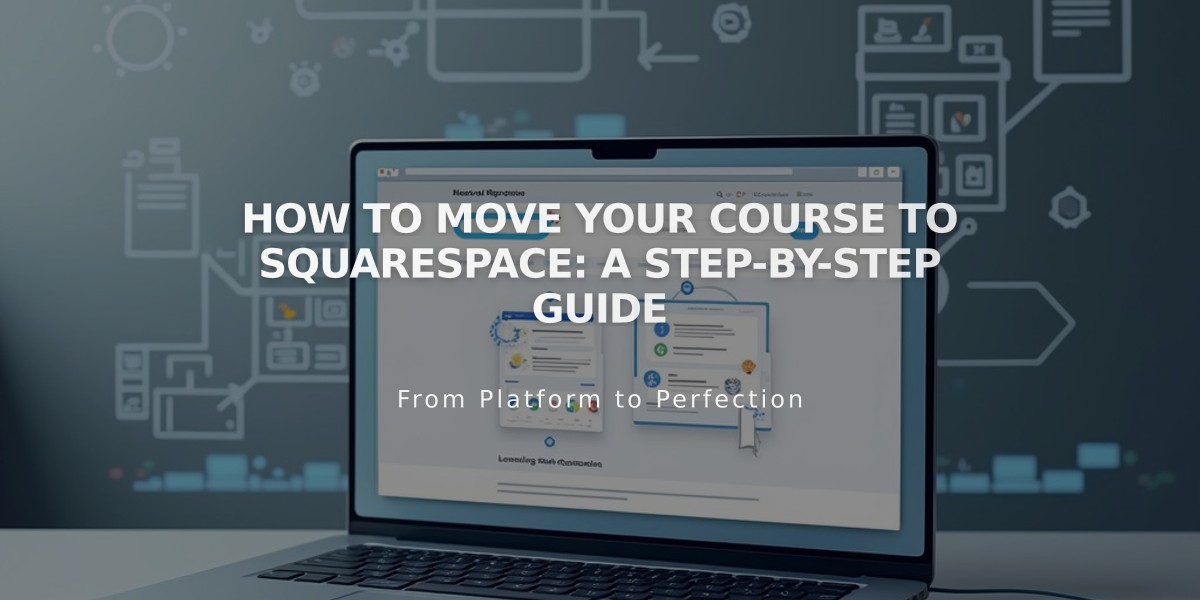 How to Move Your Course to Squarespace: A Step-by-Step Guide