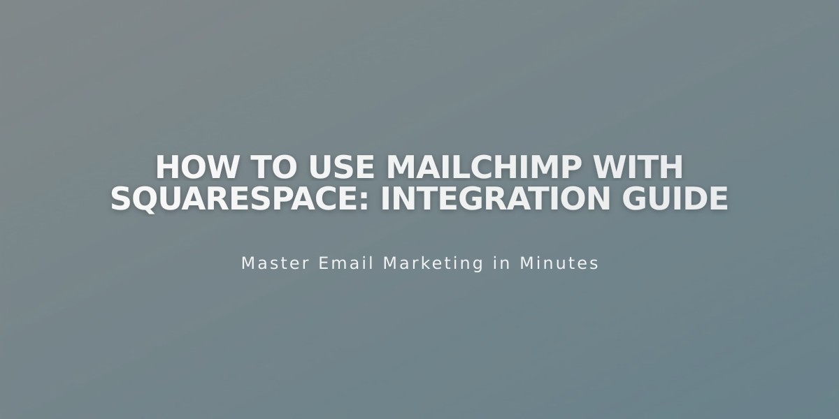 How to Use Mailchimp with Squarespace: Integration Guide