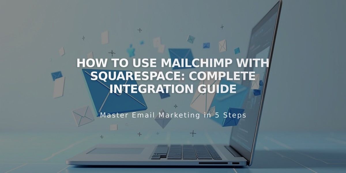 How to Use Mailchimp with Squarespace: Complete Integration Guide