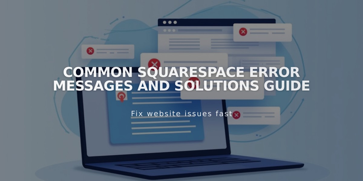 Common Squarespace Error Messages and Solutions Guide