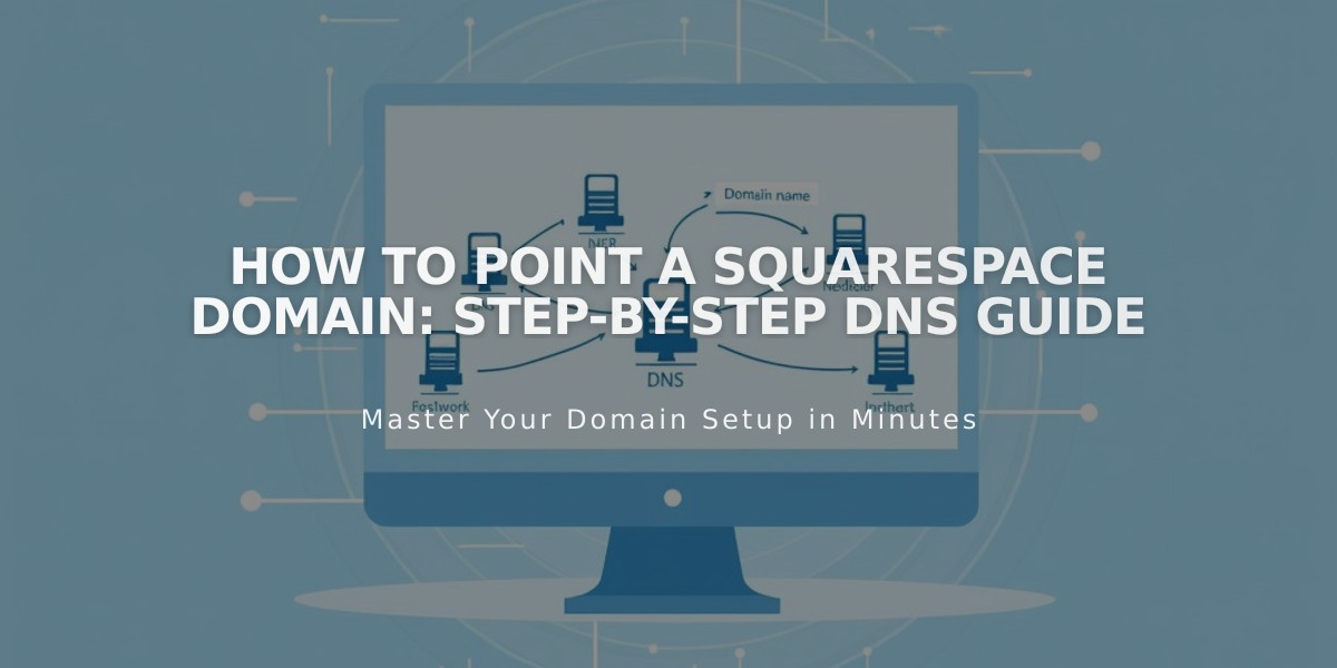 How to Point a Squarespace Domain: Step-by-Step DNS Guide