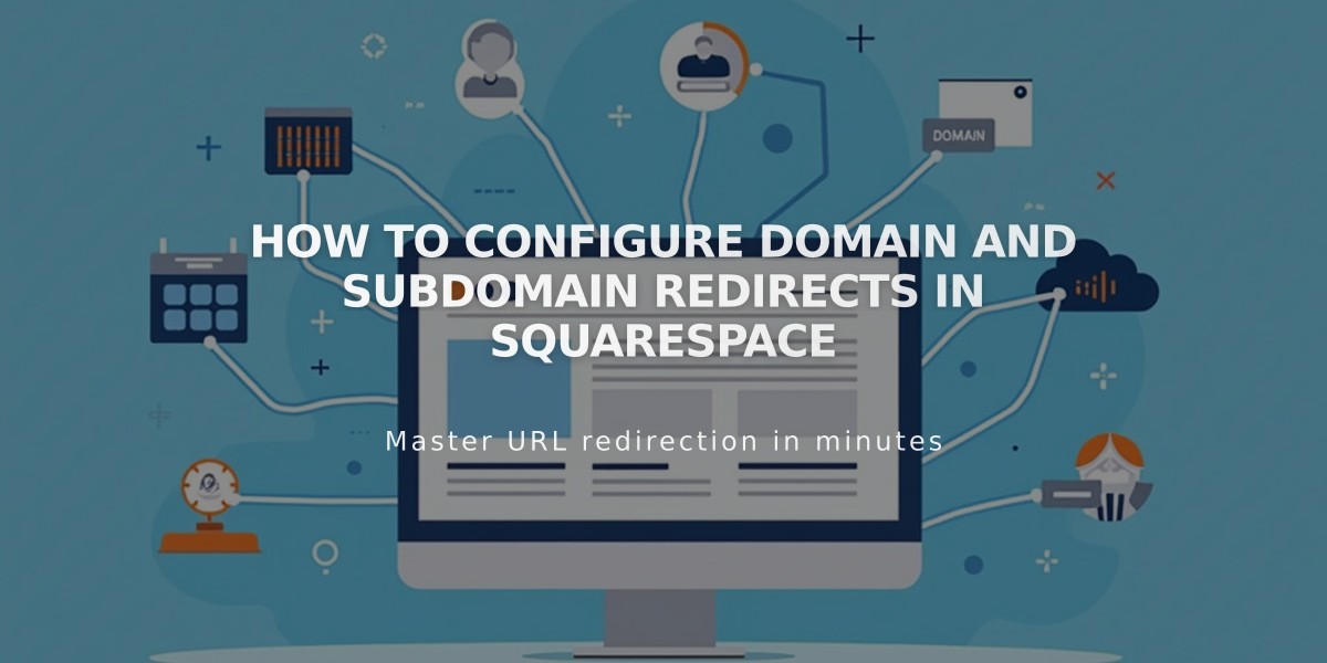 How to Configure Domain and Subdomain Redirects in Squarespace