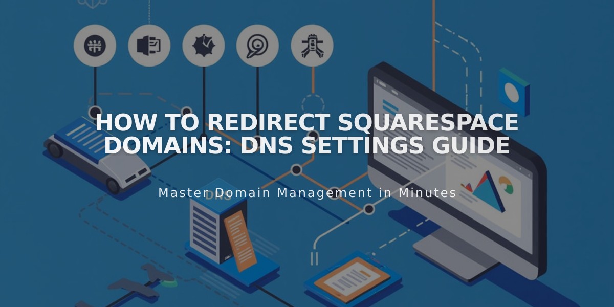 How to Redirect Squarespace Domains: DNS Settings Guide