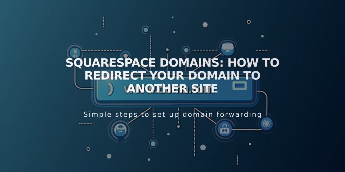 Squarespace Domains: How to Redirect Your Domain to Another Site