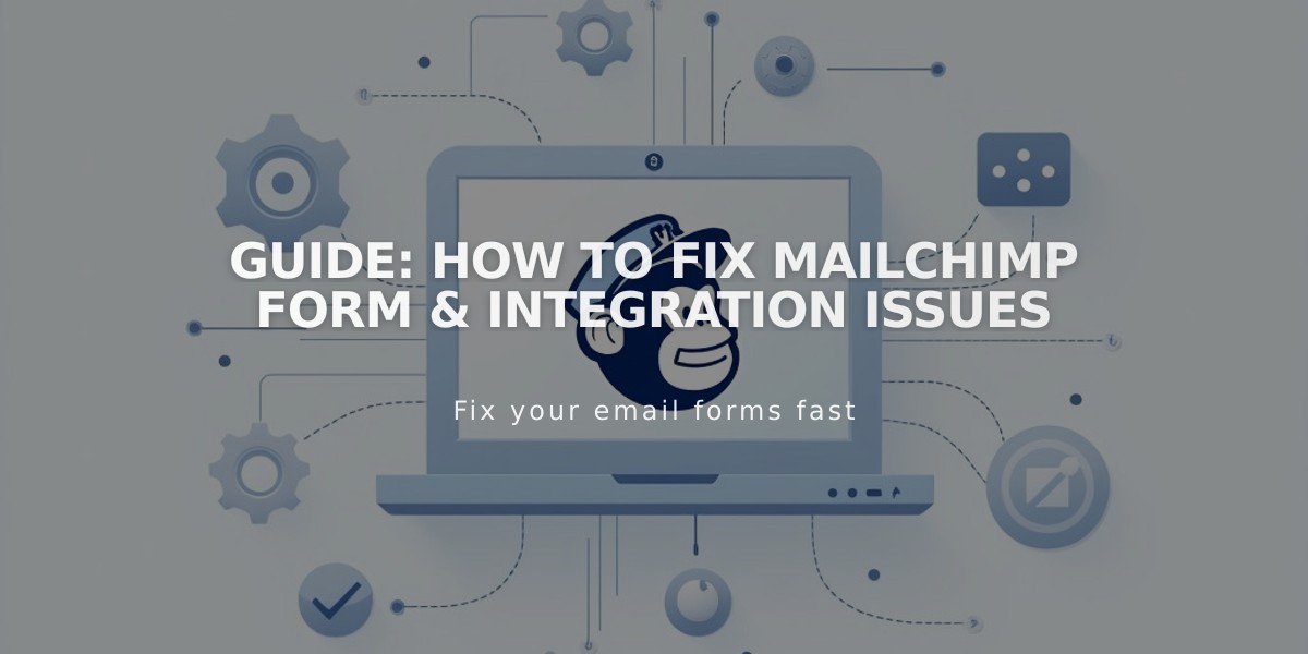 Guide: How to Fix Mailchimp Form & Integration Issues