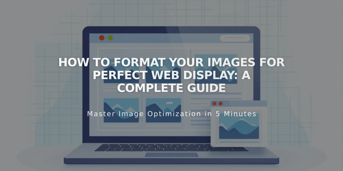 How to Format Your Images for Perfect Web Display: A Complete Guide