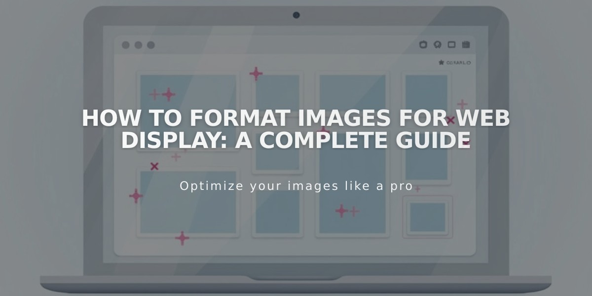 How to Format Images for Web Display: A Complete Guide