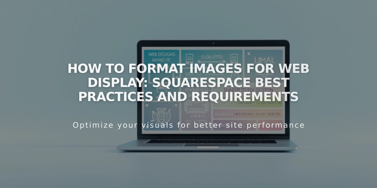 How to Format Images for Web Display: Squarespace Best Practices and Requirements