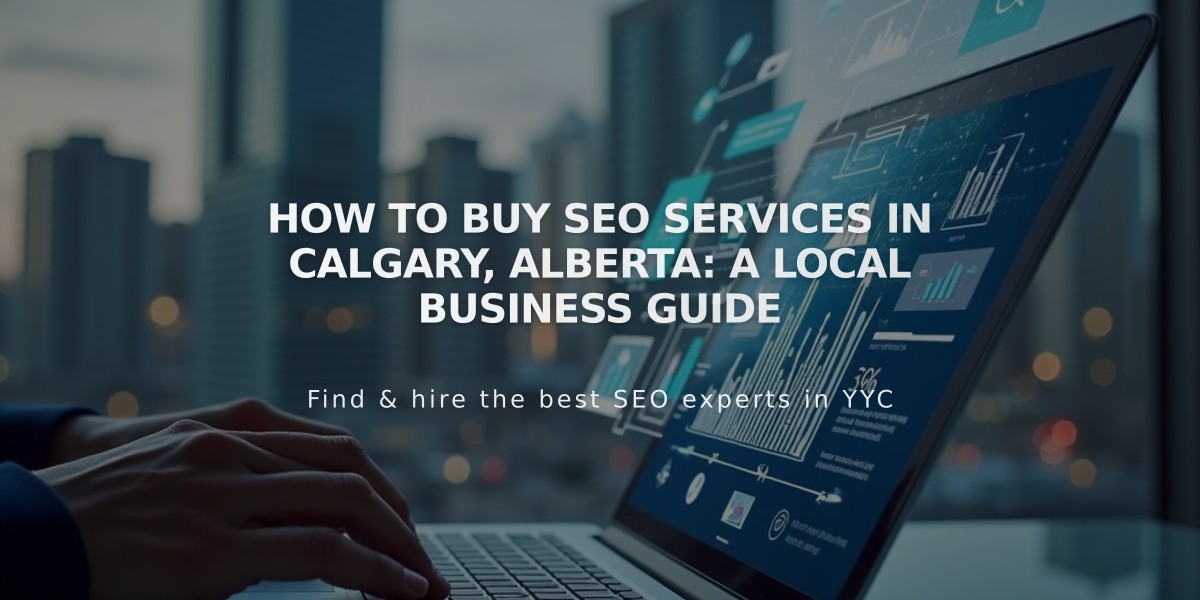 How To Buy SEO Services In Calgary, Alberta: A Local Business Guide