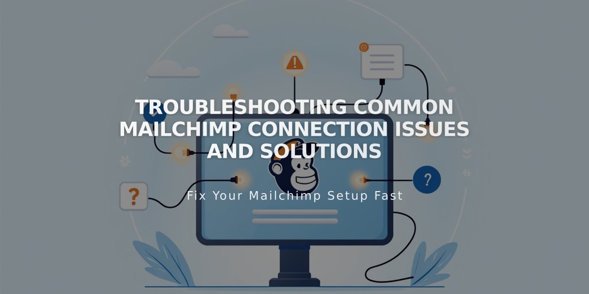 Troubleshooting Common Mailchimp Connection Issues and Solutions