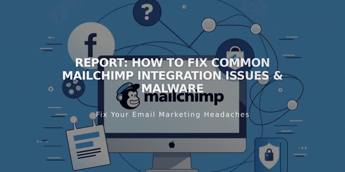 Report: How to Fix Common Mailchimp Integration Issues & Malware