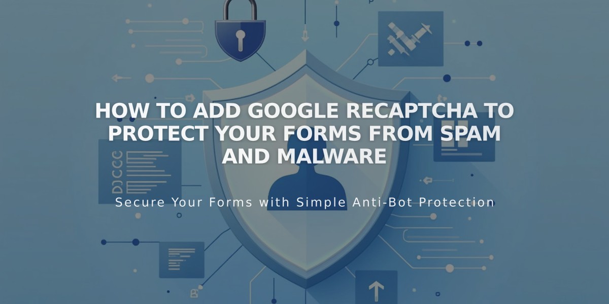 How to Add Google reCAPTCHA to Protect Your Forms from Spam and Malware