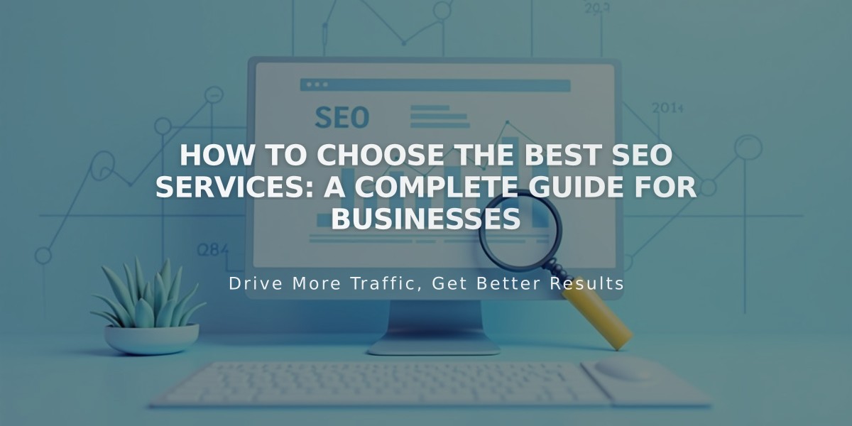 How to Choose the Best SEO Services: A Complete Guide for Businesses