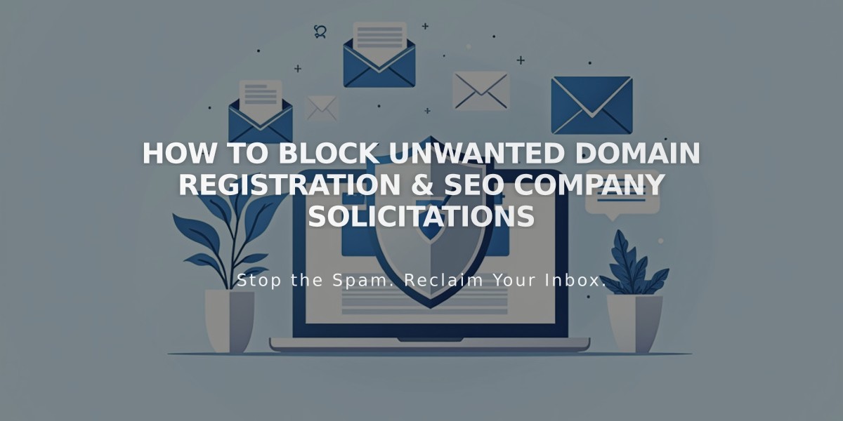 How to Block Unwanted Domain Registration & SEO Company Solicitations