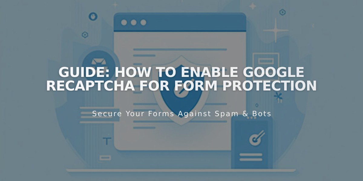 Guide: How to Enable Google reCAPTCHA for Form Protection