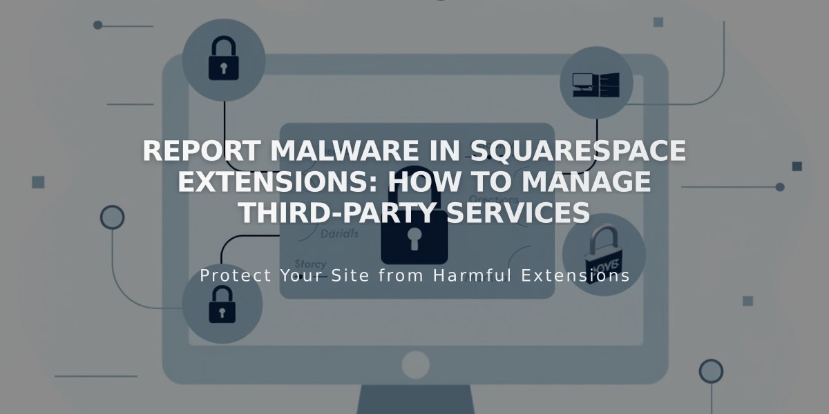 Report Malware in Squarespace Extensions: How to Manage Third-Party Services