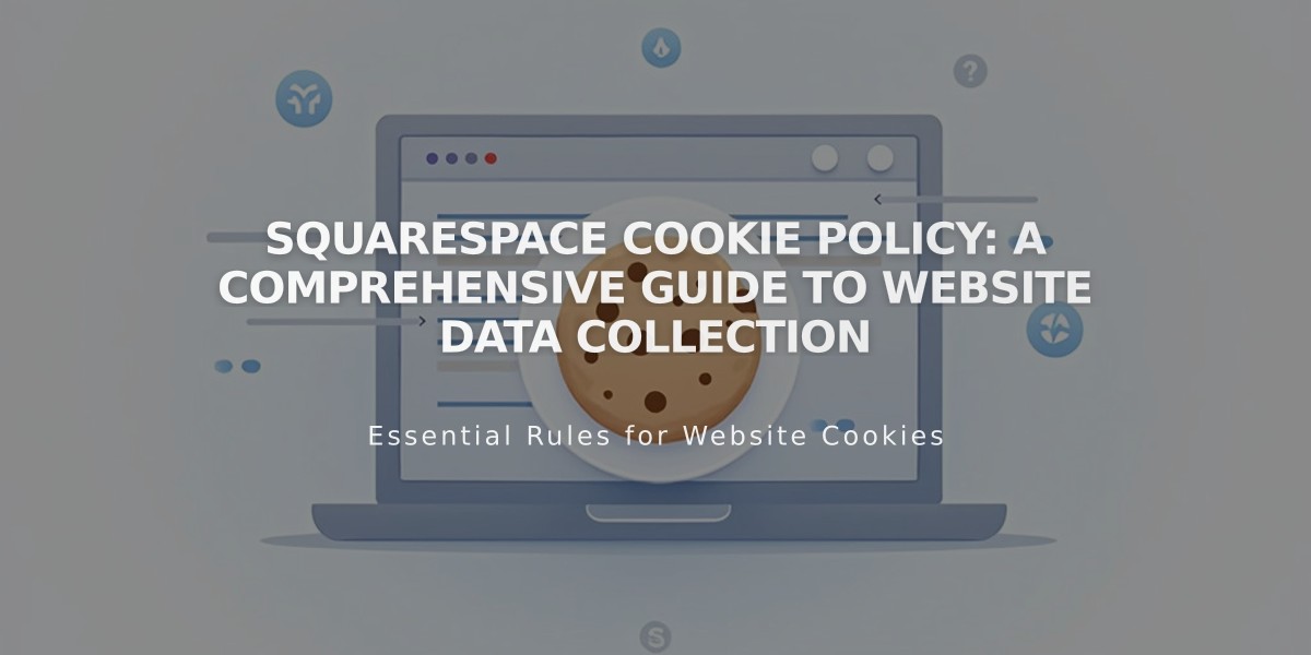 Squarespace Cookie Policy: A Comprehensive Guide to Website Data Collection