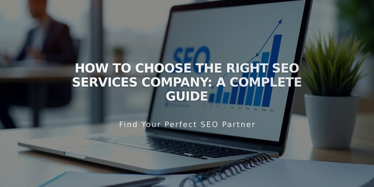 How to Choose the Right SEO Services Company: A Complete Guide