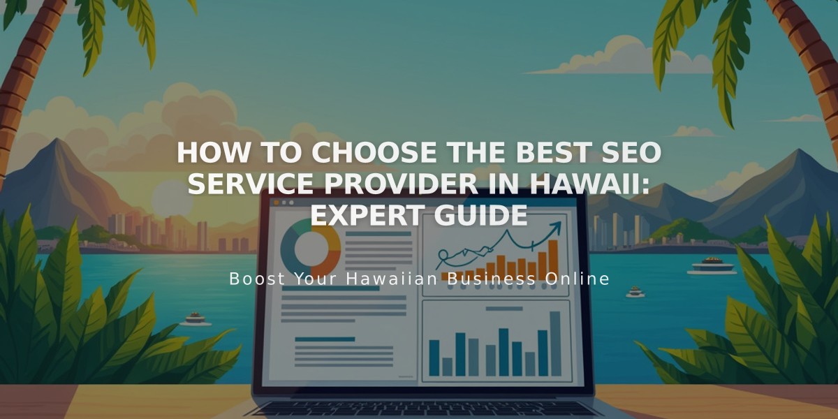 How to Choose the Best SEO Service Provider in Hawaii: Expert Guide