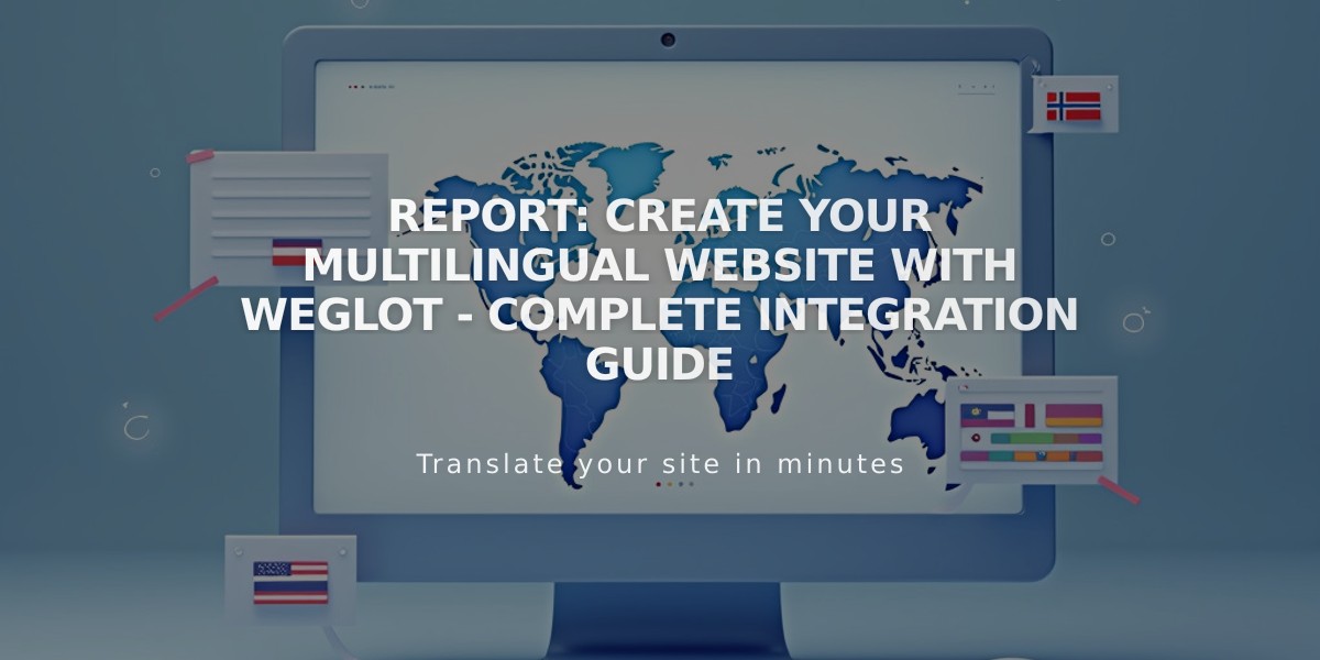 Report: Create Your Multilingual Website with Weglot - Complete Integration Guide