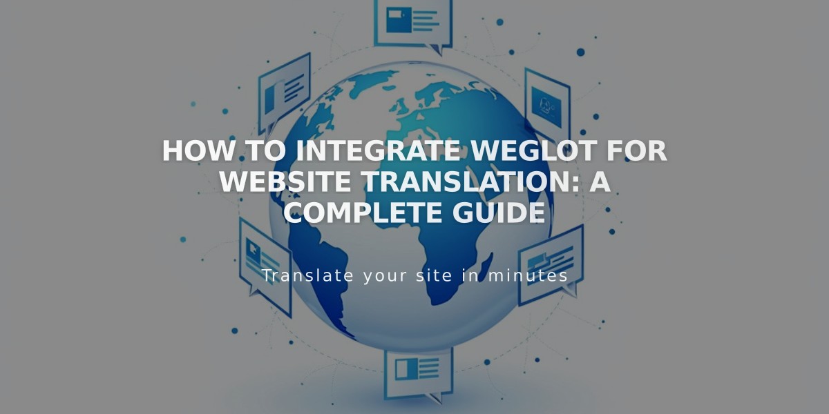 How to Integrate Weglot for Website Translation: A Complete Guide