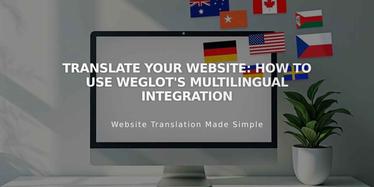 Translate Your Website: How to Use Weglot's Multilingual Integration