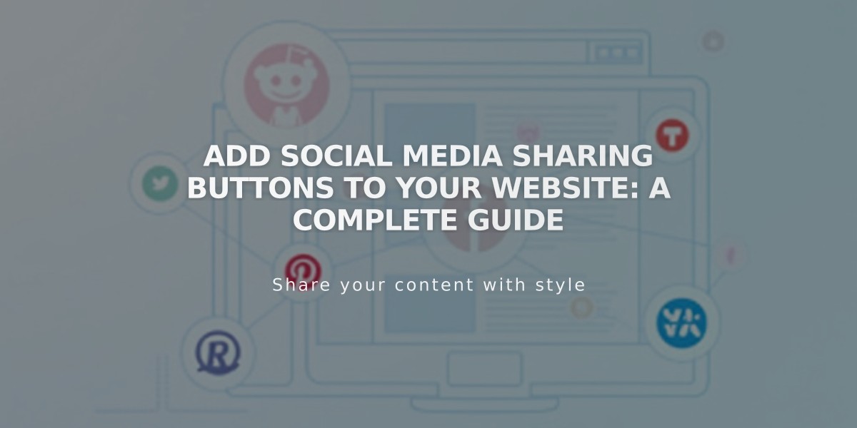 Add Social Media Sharing Buttons to Your Website: A Complete Guide