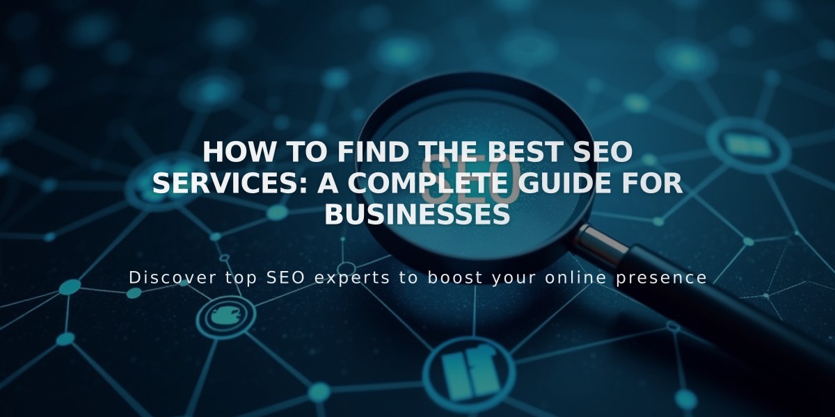 How to Find the Best SEO Services: A Complete Guide for Businesses