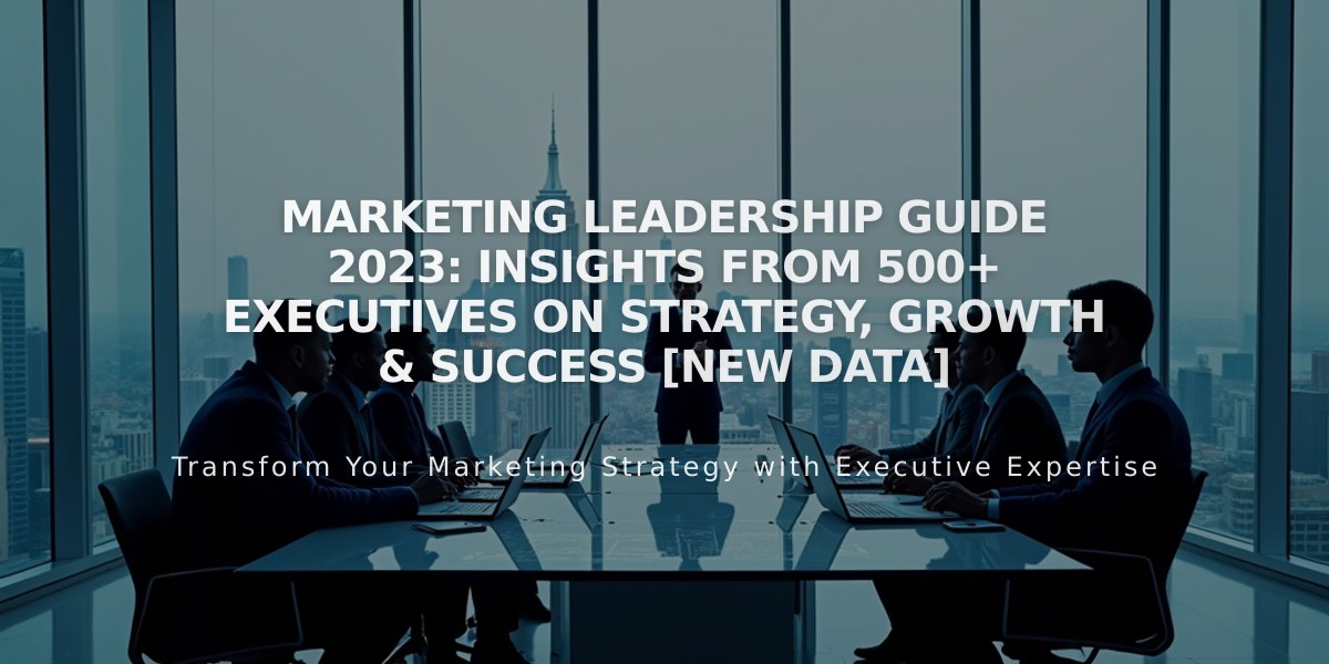 Marketing Leadership Guide 2023: Insights from 500+ Executives on Strategy, Growth & Success [New Data]