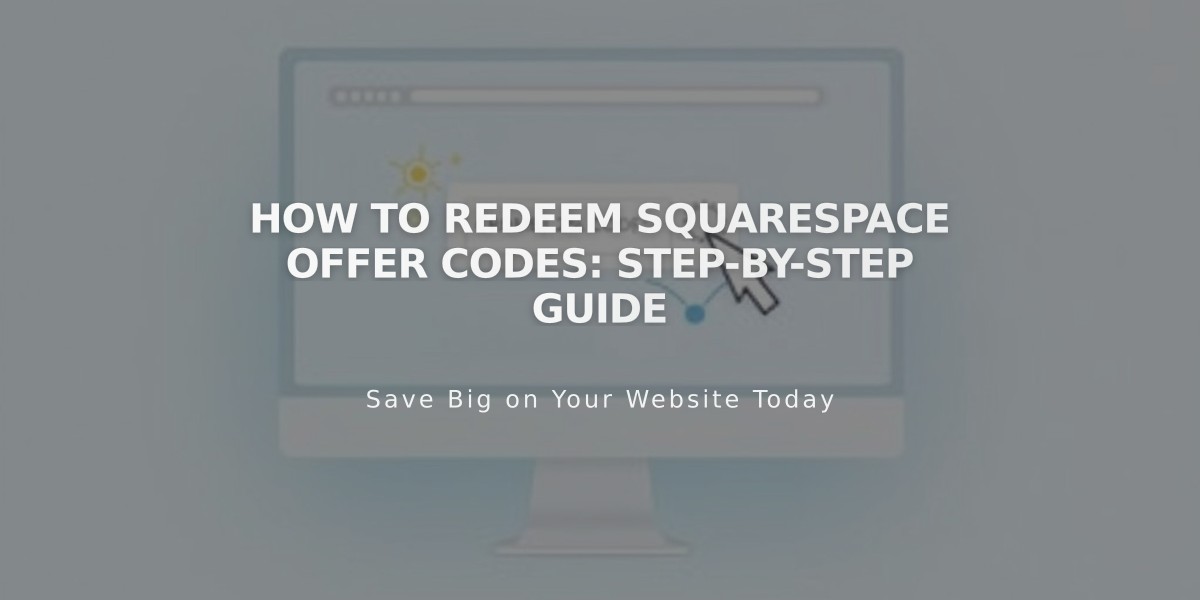 How to Redeem Squarespace Offer Codes: Step-by-Step Guide