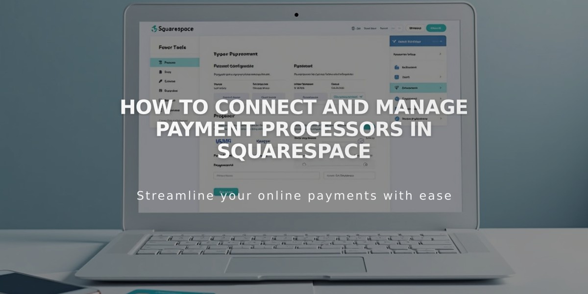 How to Connect and Manage Payment Processors in Squarespace