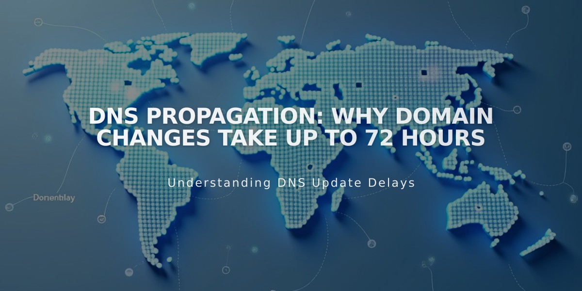 DNS Propagation: Why Domain Changes Take Up to 72 Hours