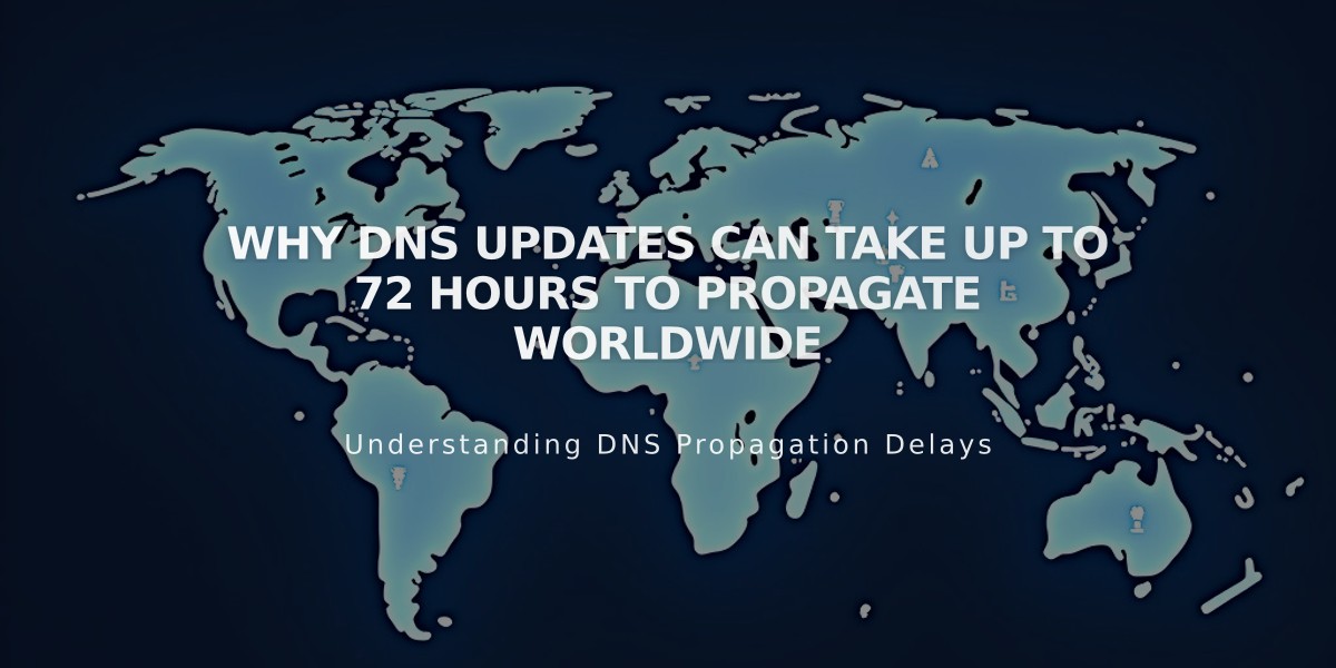 Why DNS Updates Can Take Up to 72 Hours to Propagate Worldwide