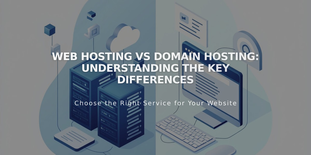 Web Hosting vs Domain Hosting: Understanding the Key Differences