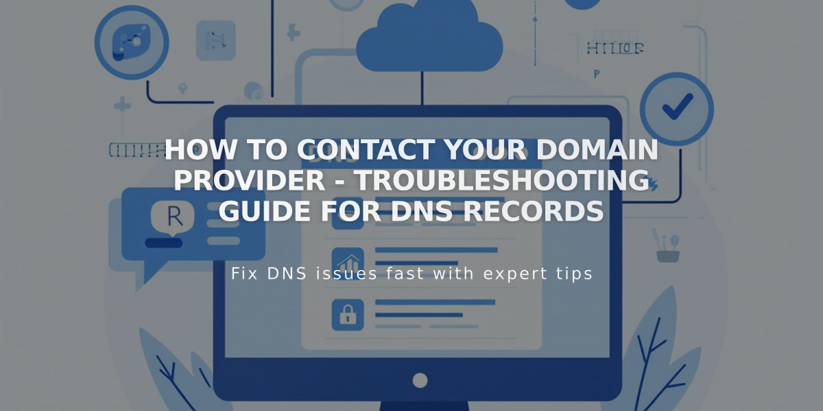 How to Contact Your Domain Provider - Troubleshooting Guide for DNS Records