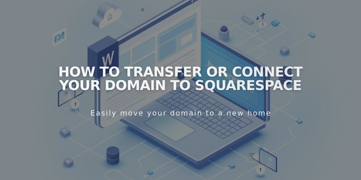 How to Transfer or Connect Your Domain to Squarespace