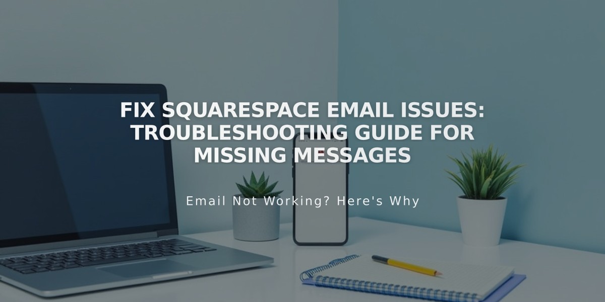 Fix Squarespace Email Issues: Troubleshooting Guide for Missing Messages