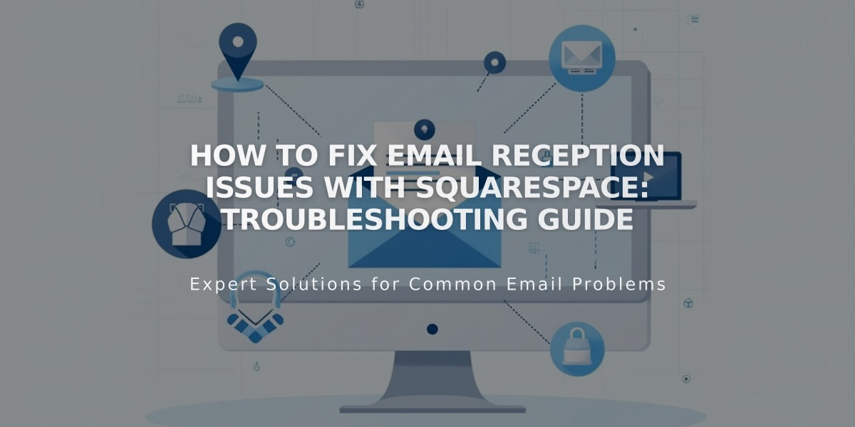 How to Fix Email Reception Issues with Squarespace: Troubleshooting Guide