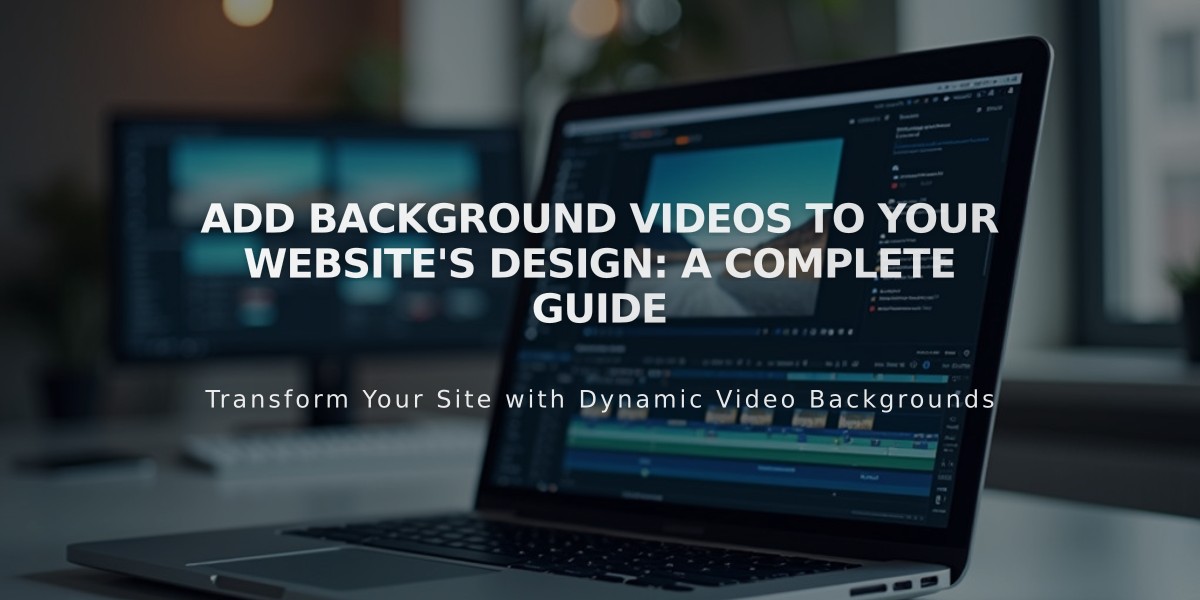 Add Background Videos to Your Website's Design: A Complete Guide