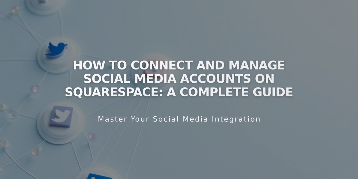 How to Connect and Manage Social Media Accounts on Squarespace: A Complete Guide