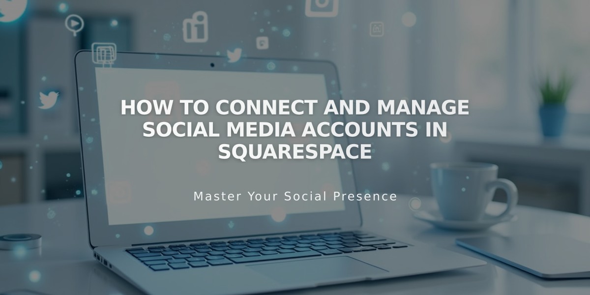 How to Connect and Manage Social Media Accounts in Squarespace