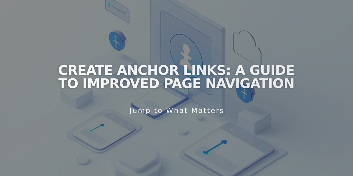 Create Anchor Links: A Guide to Improved Page Navigation