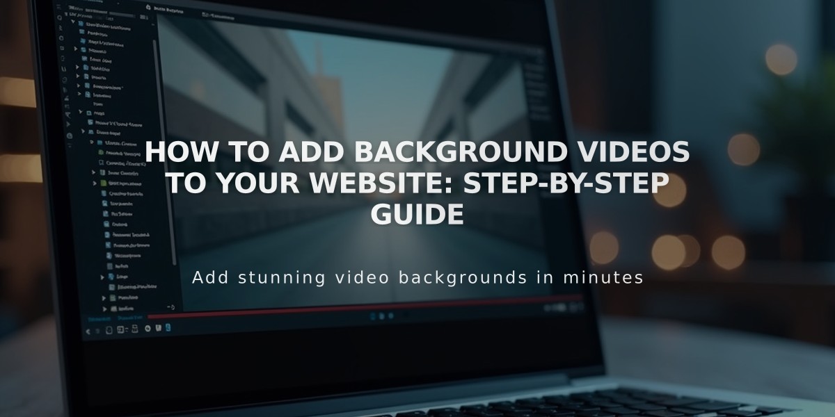 How to Add Background Videos to Your Website: Step-by-Step Guide