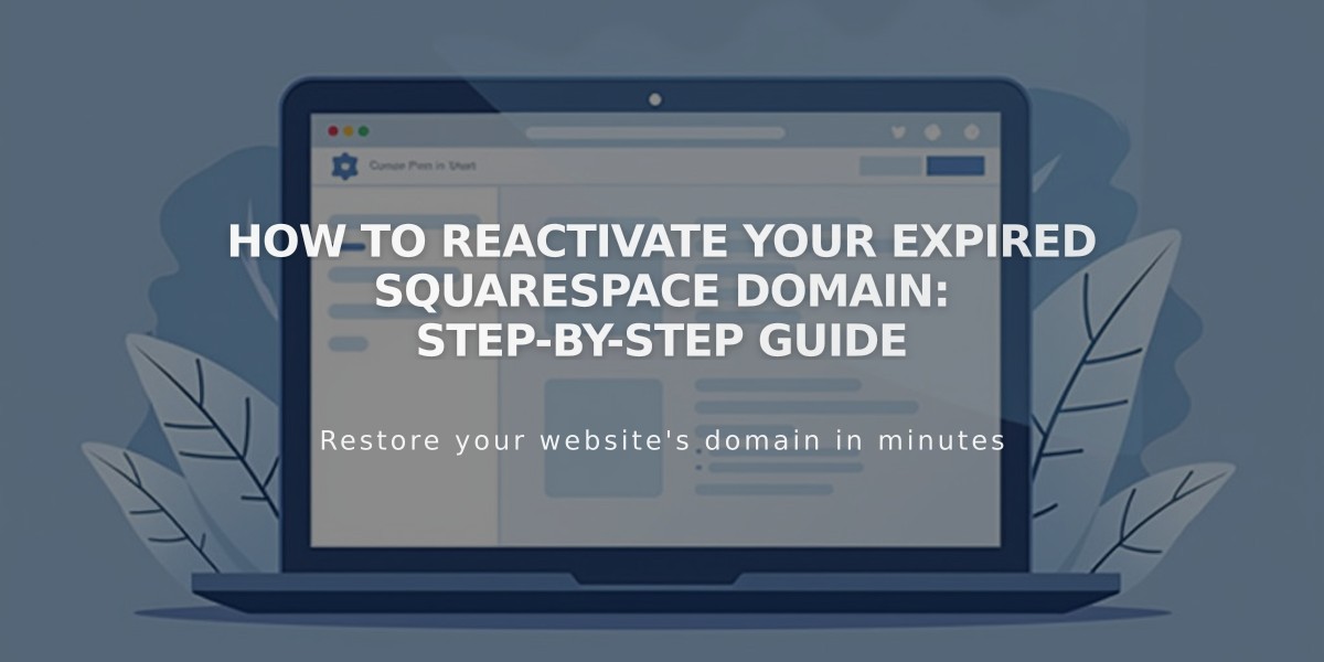 How to Reactivate Your Expired Squarespace Domain: Step-by-Step Guide