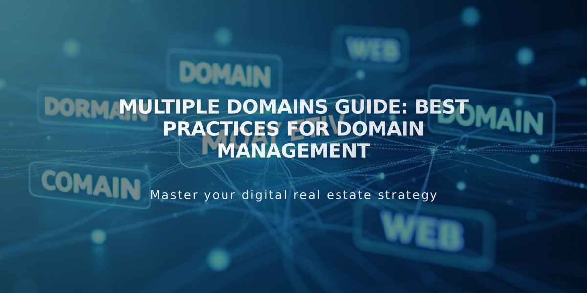 Multiple Domains Guide: Best Practices for Domain Management