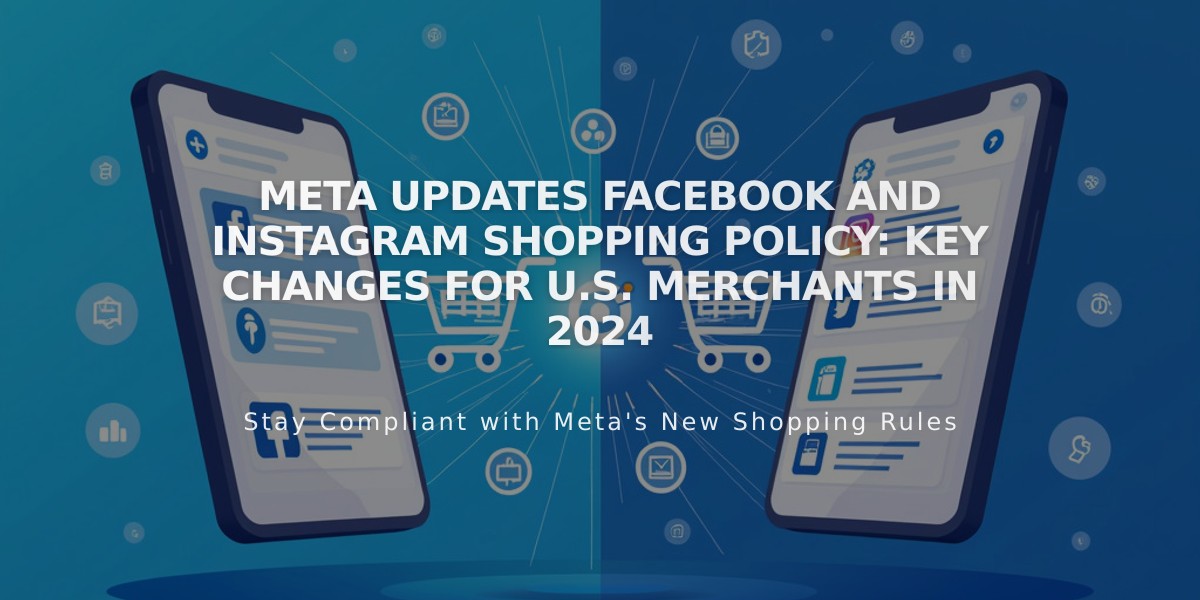 Meta Updates Facebook and Instagram Shopping Policy: Key Changes for U.S. Merchants in 2024